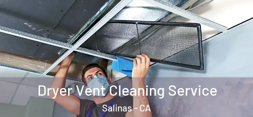  Dryer Vent Cleaning Service Salinas - CA